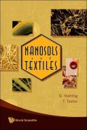 Nanosols And Textiles di Mahltig Boris edito da World Scientific