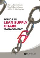 Topics In Lean Supply Chain Management di Schniederjans Dara G edito da World Scientific