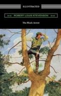The Black Arrow Illustrated di Robert Louis Stevenson edito da UNICORN PUB GROUP