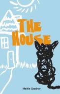 The House di Meikle Gardner edito da BOOKBABY