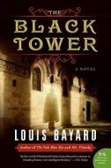Black Tower, The di Louis Bayard edito da William Morrow Paperbacks