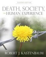 Death, Society and Human Experience Plus Mysearchlab with Etext -- Access Card Package di Robert J. Kastenbaum edito da Pearson