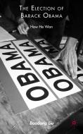 The Election of Barack Obama di B. Liu edito da Palgrave Macmillan