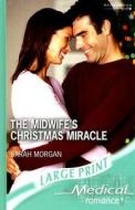 The Midwife's Christmas Miracle di Sarah Morgan edito da Mills & Boon
