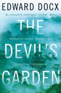 The Devil's Garden di Edward Docx edito da Pan Macmillan