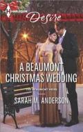 A Beaumont Christmas Wedding di Sarah M. Anderson edito da Harlequin