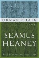 Human Chain di Seamus Heaney edito da Farrar Straus Giroux
