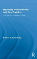 Balancing Written History with Oral Tradition di Hassimi Oumarou (University of Mali) Maiga edito da Routledge