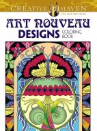 Creative Haven Art Nouveau Designs Collection Coloring Book di Dover Publications Inc, Marty Noble edito da DOVER PUBN INC