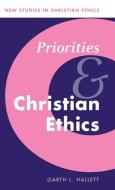 Priorities and Christian Ethics di Garth L. Hallett edito da Cambridge University Press