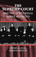 The Supreme Court and the Attitudinal Model Revisited di Jeffrey A. Segal, Harold J. Spaeth edito da Cambridge University Press