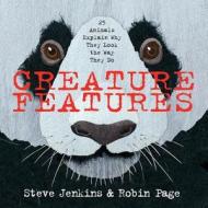 Creature Features: Twenty-Five Animals Explain Why They Look the Way They Do di Steve Jenkins, Robin Page edito da Houghton Mifflin