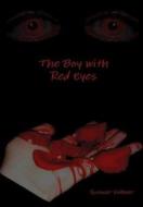 The Boy with Red Eyes di Spenser Vollmer edito da Lulu.com