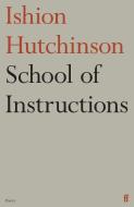 School Of Instructions di Ishion Hutchinson edito da Faber & Faber