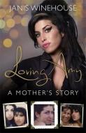Loving Amy di Janis Winehouse edito da Transworld Publishers Ltd