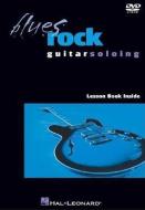 Blues Rock Guitar Soloing edito da Hal Leonard Publishing Corporation