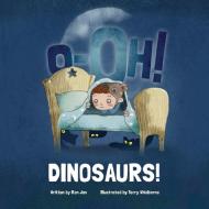 O-Oh Dinosaurs! di Ron Jon edito da LIGHTNING SOURCE INC