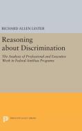 Reasoning about Discrimination di Richard Allen Lester edito da Princeton University Press