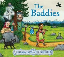 The Baddies HB di Julia Donaldson edito da Scholastic