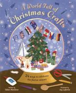 A World Full of Christmas Crafts di Helen Mortimer edito da Frances Lincoln Ltd