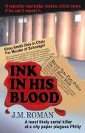 Ink in His Blood di J. M. Roman edito da Infinity Publishing