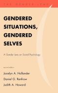 Gendered Situations, Gendered Selves di Jocelyn A. Hollander, Daniel G. Renfrow, Judith A. Howard edito da Rowman & Littlefield