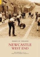 Newcastle West End di Ray Marshall edito da The History Press Ltd