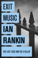 Exit Music di Ian Rankin edito da Orion Publishing Group