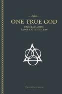 One True God: Understanding Large Catechism II.66 di Edward Engelbrecht edito da Concordia Publishing House
