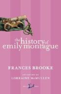 The History of Emily Montague di Frances Brooke edito da New Canadian Library