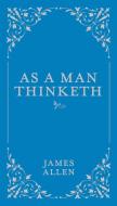 As a Man Thinketh di James Allen edito da CHARTWELL BOOKS
