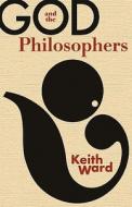 God and the Philosophers di Keith Ward edito da Fortress Press