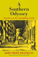 Southern Odyssey di John Hope Franklin edito da Louisiana State University Press