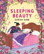 Sleeping Beauty: Based on the Original Story by the Brothers Grimm di Sarah Gibb, Alison Sage edito da ALBERT WHITMAN & CO