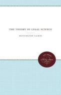 The Theory Of Legal Science di Huntington Cairns edito da The University Of North Carolina Press