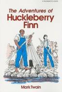 Adventures of Huckleberry Finn di Mark Twain edito da PEARSON SCHOOL K12