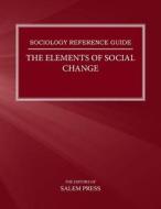 The Elements Of Social Change di Salem Press edito da Salem Press
