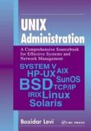UNIX Administration di Bozidar Levi edito da CRC Press