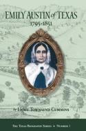 Emily Austin of Texas 1795-1851 di Light Townsend Cummins edito da Texas Christian University Press