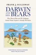 Darwin and His Bears: Restarting Growth and Reform in Latin America di Frank J. Sulloway edito da BLAST BOOKS