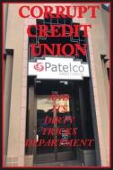 Patelco, Corrupt Credit Union di Joseph Covino edito da Epic Press
