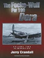 Focke Wulf Fw190 Dora Vol 2 di JERRY CRANDALL edito da Helion & Company