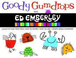 Goody Gumdrops With Ed Emberley di Ed Emberley edito da Two Little Birds