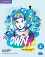 Own It! Level 1 Workbook with eBook [With eBook] di Vicki Anderson, Lynn Durrant edito da CAMBRIDGE