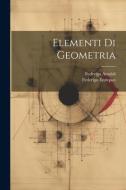 Elementi Di Geometria di Federigo Enriques, Federigo Amaldi edito da LEGARE STREET PR