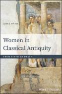 Women in Classical Antiquity di Laura K. Mcclure edito da John Wiley & Sons