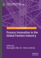 Process Innovation in the Global Fashion Industry edito da Palgrave Macmillan