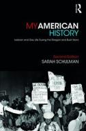 My American History di Sarah Schulman edito da Taylor & Francis Ltd