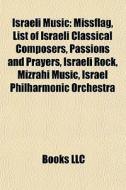 Israeli Music: Missflag, List Of Israeli di Books Llc edito da Books LLC, Wiki Series