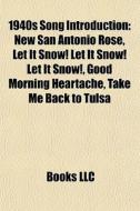 1940s Song Introduction: New San Antonio di Books Llc edito da Books LLC, Wiki Series